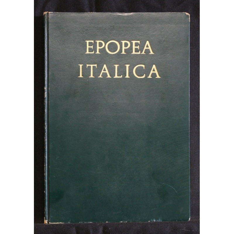 EPOPEA ITALICA CENTO ANNI DI GLORIOSO CAMMINO