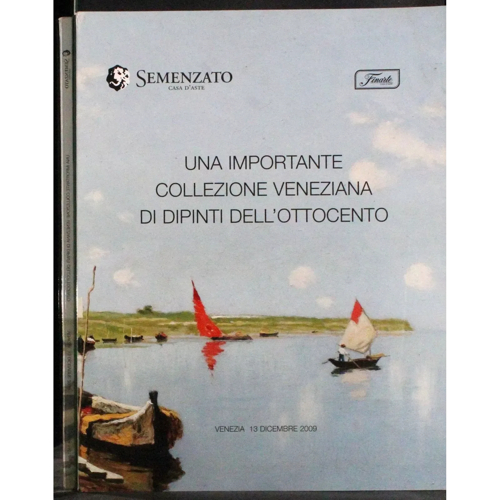 FINARTE. VENEZIA. COLLEZIONE DIPINTI DELL'800. CATALOGO ASTA 13 DICEMBRE 2009.
