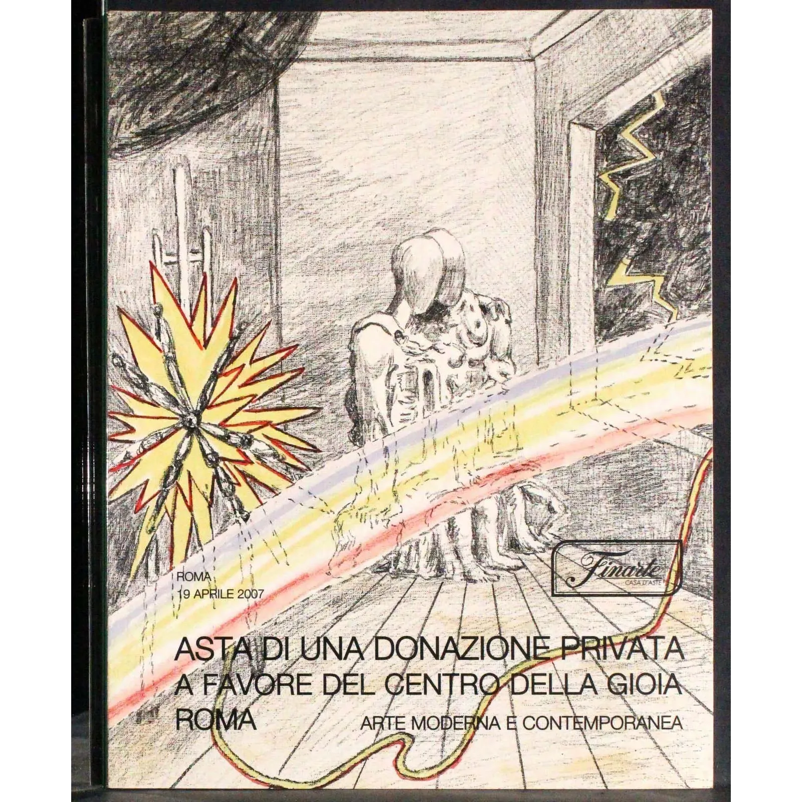 FINARTE. ROMA. ARTE MODERNA E CONTEMPORANEA. CATALOGO ASTA 19 APRILE 2007.