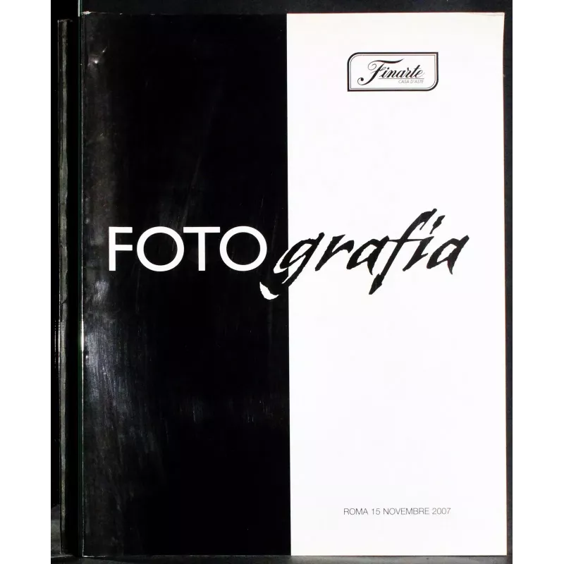 FINARTE. ROMA. FOTO GRAFICA. CATALOGO ASTA 15 NOVEBRE 2007.