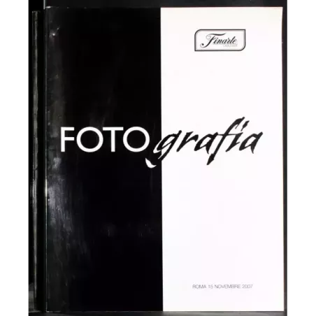 FINARTE. ROMA. FOTO GRAFICA. CATALOGO ASTA 15 NOVEBRE 2007.