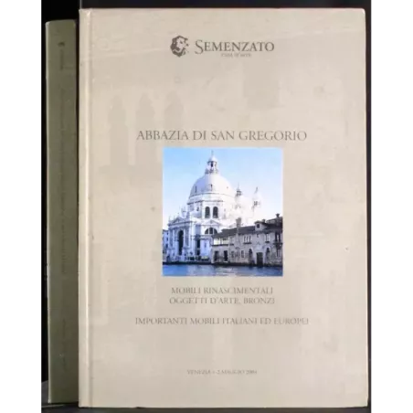 SEMENZATO. VENEZIA. MOBILI ITALIANI ED EUROPEI. CATALOGO ASTA 1-2 MAGGIO 2004.