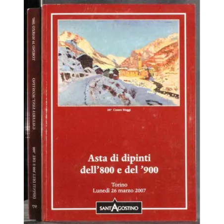 SANT'AGOSTINO. TORINO. ASTA DIPINTI 800 E 900. CATALOGO ASTA 26 MARZO 2007.