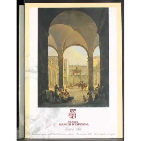 NUOVA BIANCHI D'ESPINOSA. NAPOLI. VARIO XIX XX. CATALOGO ASTA 11 NOVEMBRE 2006.