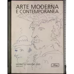FINARTE. MILANO. ARTE MODERNA E CONTEMPORANEA 1. CATALOGO ASTA 31 MAGGIO 2005.