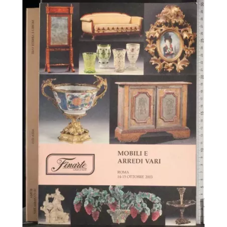 FINARTE. ROMA. MOBILI E ARREDI VARI. CATALOGO ASTA 14-15 OTTOBRE 2003.