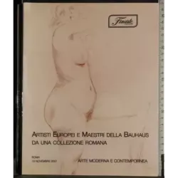 FINARTE. ROMA. ARTISTI EUROPEI MAESTRI BAUHAUS. CATALOGO ASTA 15 NOVEBRE 2007.