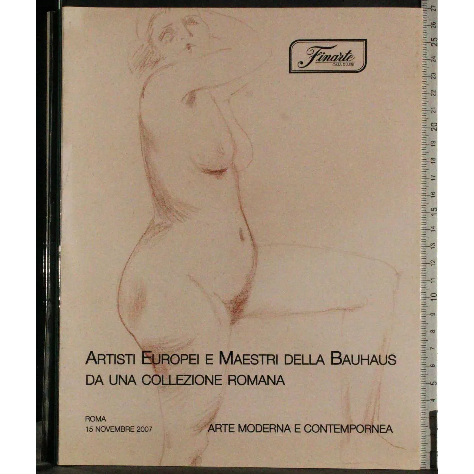 FINARTE. ROMA. ARTISTI EUROPEI MAESTRI BAUHAUS. CATALOGO ASTA 15 NOVEBRE 2007.
