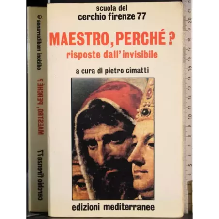 Maestro, perché? Risposte dall'invisibile