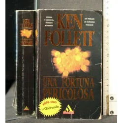 UNA FORTUNA PERICOLOSA