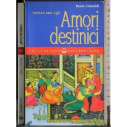 Iniziazione agli amori destinici