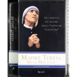 Madre Teresa. Sii la mia luce