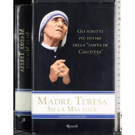 Madre Teresa. Sii la mia luce