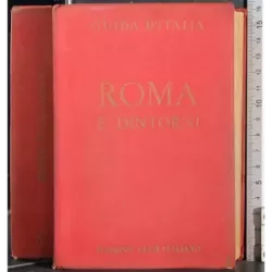 Guida d'Italia. Roma e dintorni