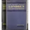 Les guides Bleus. Londres et ses environs