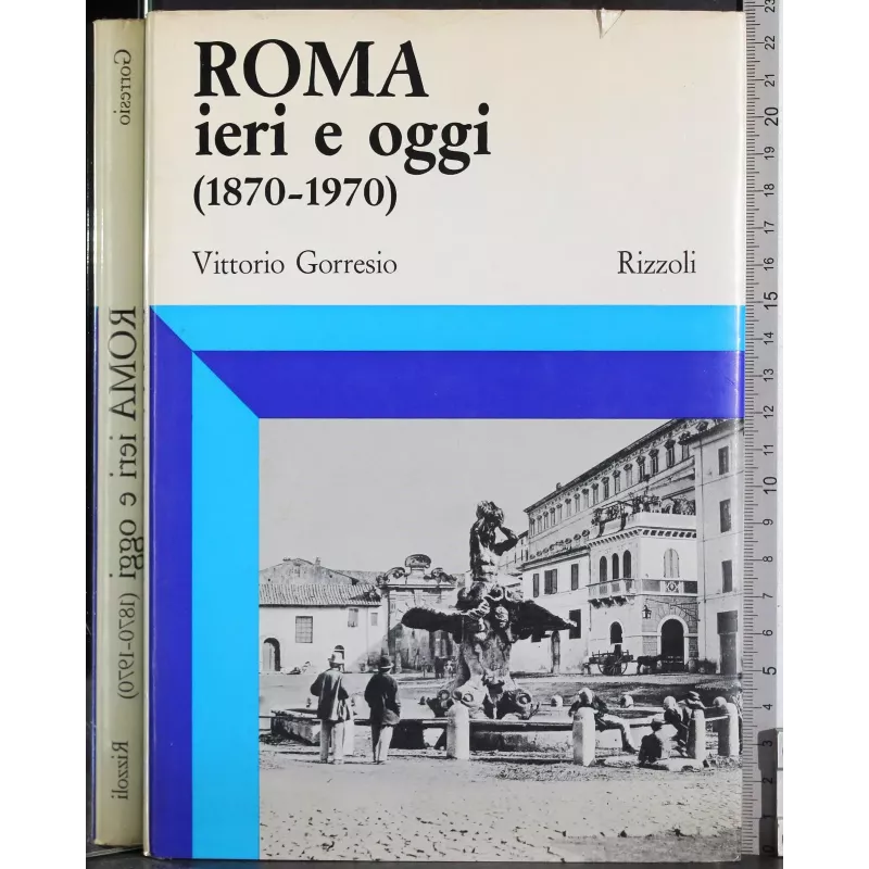 Roma ieri e oggi (1870-1970)