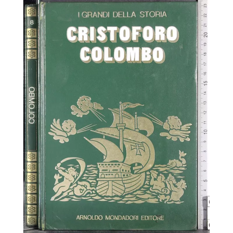 I grandi della storia 8. Cristoforo Colombo