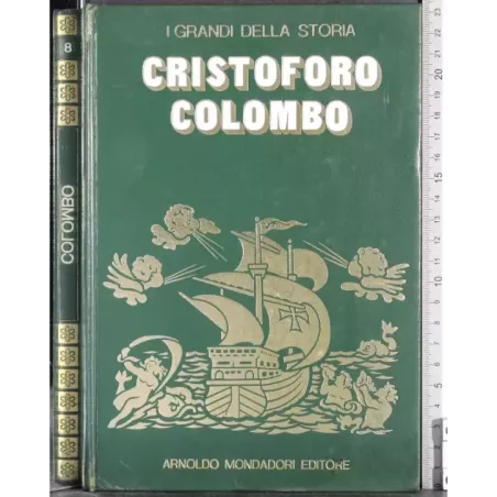 I grandi della storia 8. Cristoforo Colombo