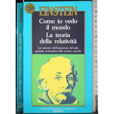 Come io vedo il mondo. La teoria della relatività