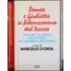 Romeo e Giulietta si fidanzarono dal basso