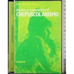 Invito a conoscere il crepuscolarismo