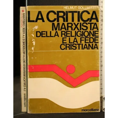 LA CRITICA MARXISTA DELLA RELIGIONE E LA FEDE CRISTIANA