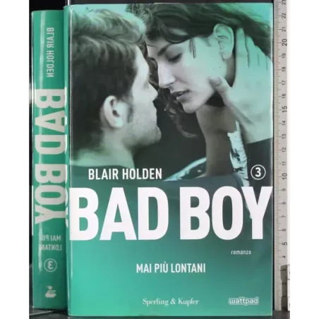 Bad boy 3. Mai più lontani
