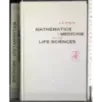 Mathematics in medicine and the life sciences