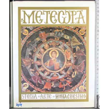 Meteora. Storia Arte Monachesimo
