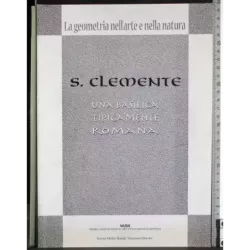 S. Clemente. Una Basilica tipicamente romana