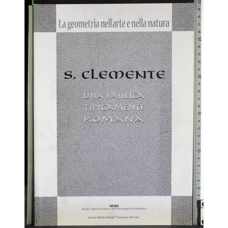 S. Clemente. Una Basilica tipicamente romana