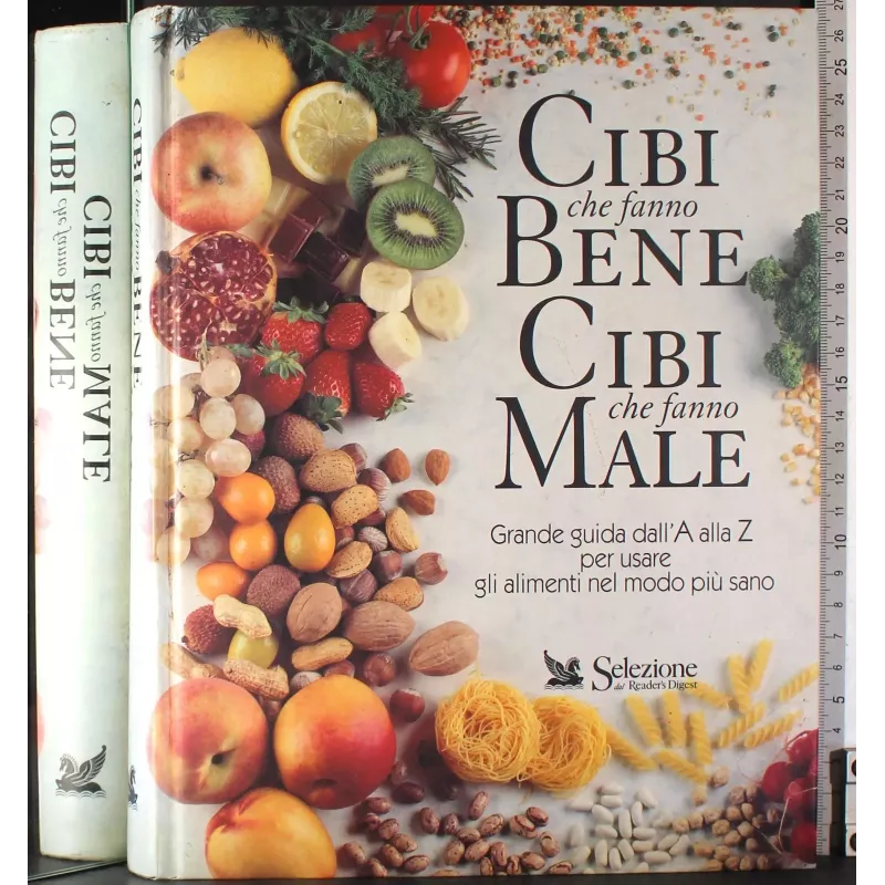 Cibi che fanno bene. Cibi che fanno male