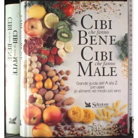 Cibi che fanno bene. Cibi che fanno male