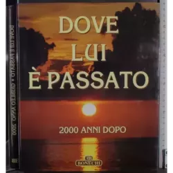 Dove lui è passato. 2000 anni dopo