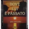 Dove lui è passato. 2000 anni dopo