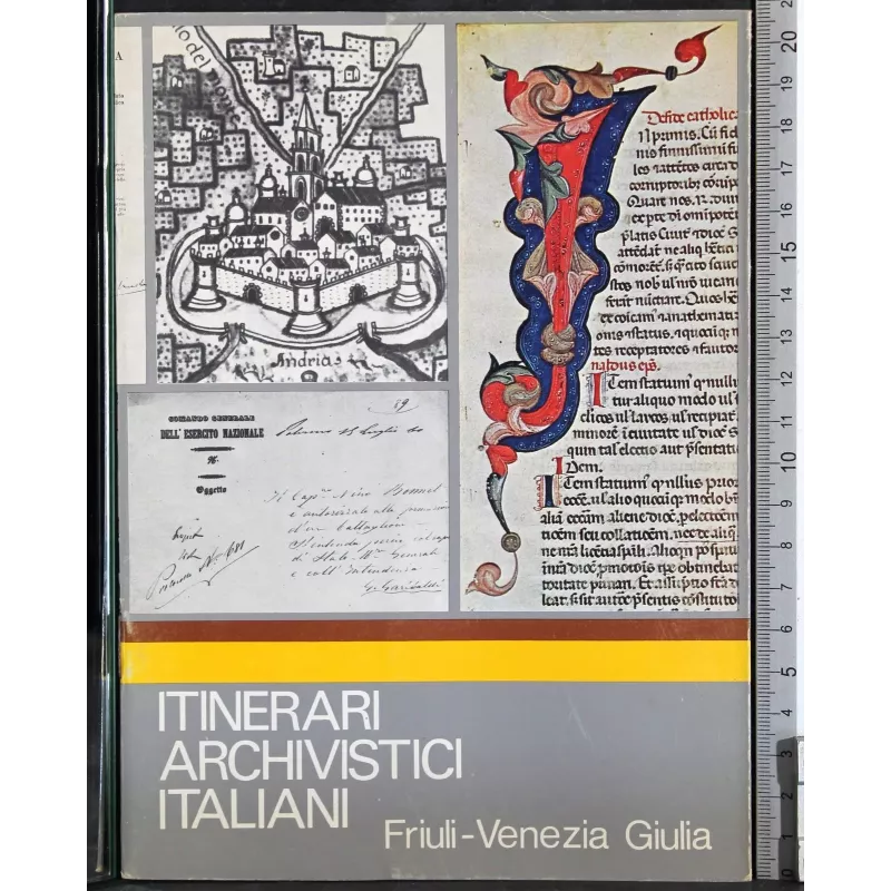 Itinerari archivistici italiani. Friuli- Venezia Giulia