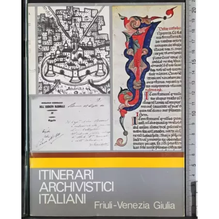 Itinerari archivistici italiani. Friuli- Venezia Giulia