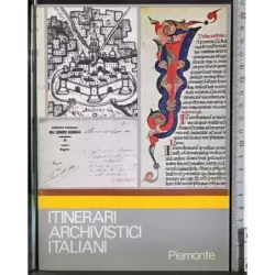 Itinerari archivistici italiani. Piemonte