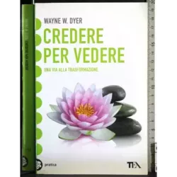 Credere per vedere