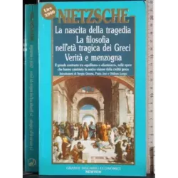 La nascita della tragedia. Filosofia nell'età tragica..