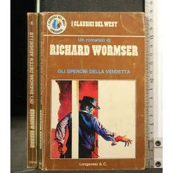 I CLASSICI DEL WEST GLI SPERONI DELLA VENDETTA