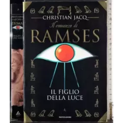 Il romanzo di Ramses 1. Il figlio della luce