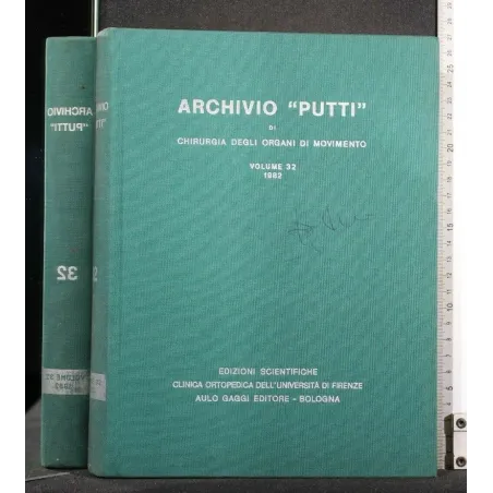 ARCHIVIO "PUTTI" DI CHIRURGIA DEGLI ORGANI DI MOVIMENTO VOL 32