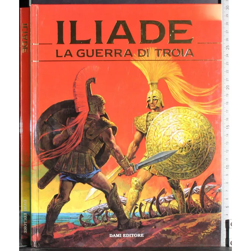 Iliade. La guerra di Troia