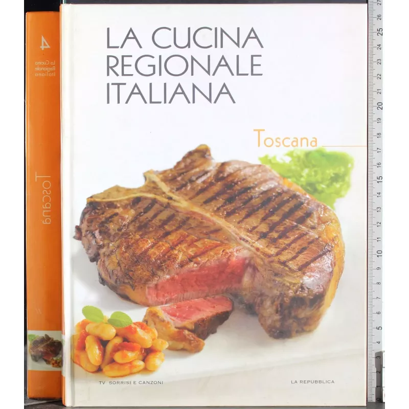 La cucina regionale italiana. Toscana