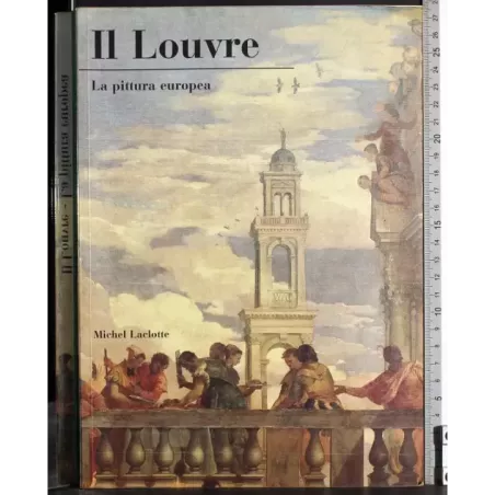 Il Louvre. L apittura europea
