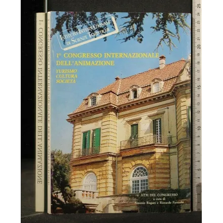 1° CONGRESSO INTERNAZIONALE DELL'ANIMAZIONE TURISMO CULTURA