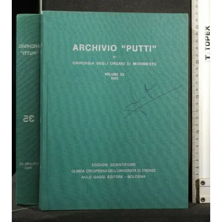 ARCHIVIO "PUTTI" DI CHIRURGIA DEGLI ORGANI DI MOVIMENTO VOL. 35