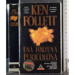 Una fortuna pericolosa