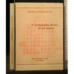 L'ARTIGIANATO DI IERI... IN UN MUSEO MUSEO QUATTRO TORRI
